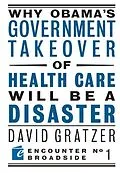 E-Book (epub) Why Obama's Government Takeover of Health Care Will Be a Disaster von David Gratzer