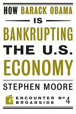 E-Book (epub) How Barack Obama is Bankrupting the U.S. Economy von Stephen Moore