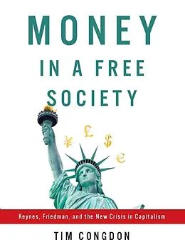 E-Book (epub) Money in a Free Society von Tim Congdon