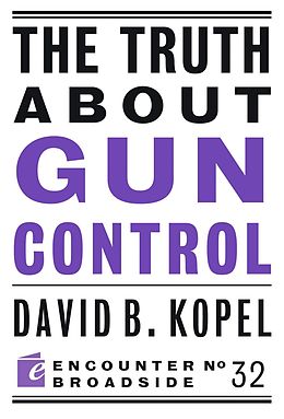 E-Book (epub) The Truth About Gun Control von David B Kopel