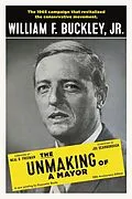 E-Book (epub) The Unmaking of a Mayor von William F. Buckley Jr.