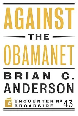 E-Book (epub) Against the Obamanet von Brian C. Anderson
