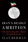 E-Book (epub) Iran's Deadly Ambition von Ilan Berman