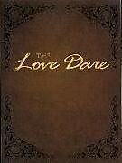 Kartonierter Einband The Love Dare von Stephen Kendrick, Alex Kendrick