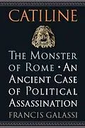 E-Book (epub) Catiline, The Monster of Rome von Galassi Francis Galassi