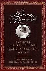 E-Book (epub) Tatiana Romanov, Daughter of the Last Tsar von Azar Helen Azar, Nicholson Nicholas B. A. Nicholson