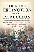 E-Book (epub) Till the Extinction of This Rebellion von Sterner Eric Sterner