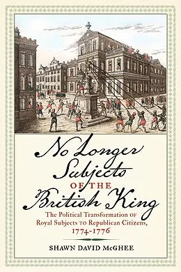E-Book (epub) No Longer Subjects of the British King von McGhee Shawn David McGhee