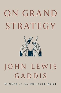 Livre Relié On Grand Strategy de John Lewis Gaddis