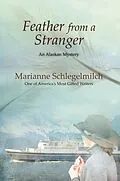 E-Book (epub) Feather From A Stranger von Marianne Schlegelmilch