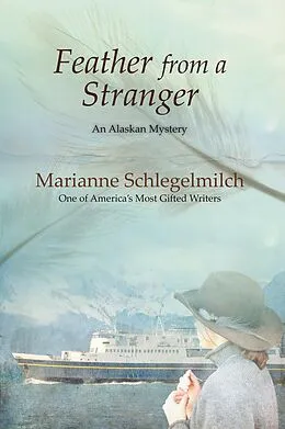 E-Book (epub) Feather From A Stranger von Marianne Schlegelmilch