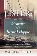 E-Book (epub) Jester: Memoirs of a Retired Hippie von Warren Troy