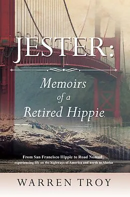 E-Book (epub) Jester: Memoirs of a Retired Hippie von Warren Troy