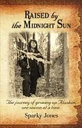 E-Book (epub) Raised by the Midnight Sun von Sparky Jones