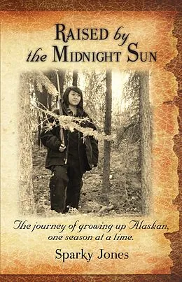E-Book (epub) Raised by the Midnight Sun von Sparky Jones