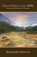 E-Book (epub) Gold Fever in the 1890s von Rosemarie Schulga