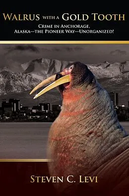 E-Book (epub) Walrus With A Gold Tooth von Steven Levi