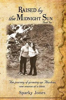 E-Book (epub) Raised by the Midnight Sun Book 2 von Sparky Jones