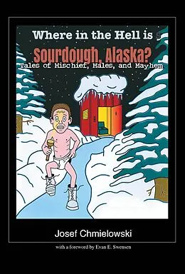 E-Book (epub) Where in the Hell is Sourdough von Josef Chmielowski