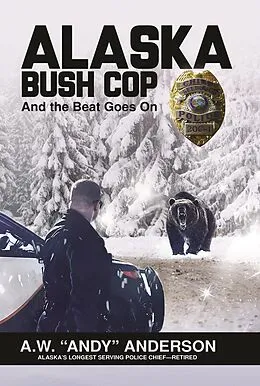 E-Book (epub) Alaska Bush Cop 2 von Andy Anderson