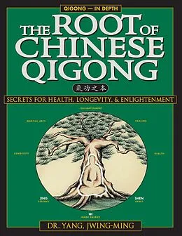 E-Book (epub) Root of Chinese Qigong von Jwing-Ming Yang