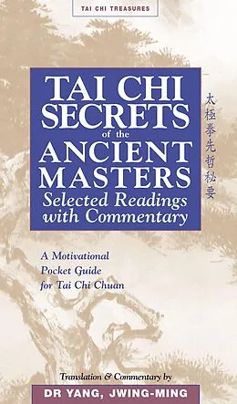 E-Book (epub) Tai Chi Secrets of the Ancient Masters von Jwing-Ming Yang