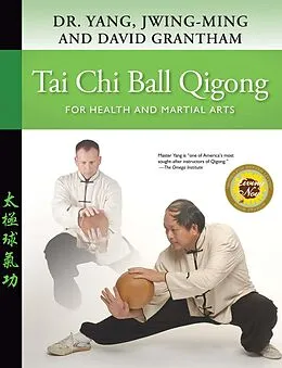 E-Book (epub) Tai Chi Ball Qigong von Jwing-Ming Yang, David W. Grantham