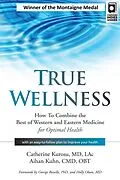 E-Book (epub) True Wellness von Md Catherine Kurosu