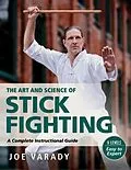 E-Book (epub) The Art and Science of Stick Fighting von Joe Varady