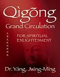E-Book (epub) Qigong Grand Circulation For Spiritual Enlightenment von Yang Jwing-Ming