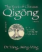 Kartonierter Einband The Root of Chinese Qigong von Jwing-Ming Yang