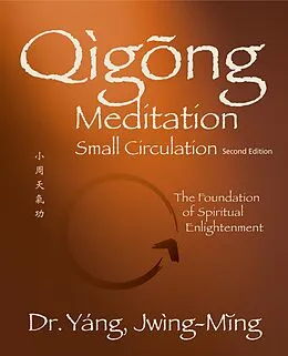 E-Book (epub) Qigong Meditation Small Circulation 2nd. ed. von Jwing-Ming Yang