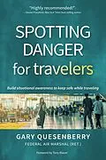 E-Book (epub) Spotting Danger for Travelers von Gary Dean Quesenberry