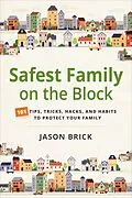 E-Book (epub) Safest Family on the Block von Jason Brick