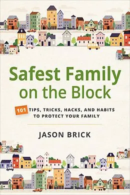 E-Book (epub) Safest Family on the Block von Jason Brick