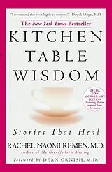 Kartonierter Einband Kitchen Table Wisdom. 10th Anniversary Edition von Rachel Naomi Remen