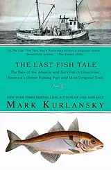 Kartonierter Einband The Last Fish Tale von Mark Kurlansky