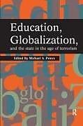 Livre Relié Education, Globalization and the State in the Age of Terrorism de Michael A. Peters