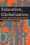 Couverture cartonnée Education, Globalization and the State in the Age of Terrorism de Michael A Peters