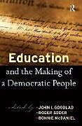 Fester Einband Education and the Making of a Democratic People von John I. Goodlad, Roger Soder, Bonnie McDaniel