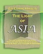Couverture cartonnée The Light of Asia (1903) de Edwin Arnold, Edwin Arnold