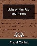 Couverture cartonnée Light on the Path and Karma (New Edition) de Collins Mabel Collins, Mabel Collins