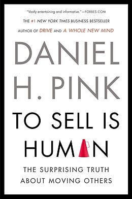 Kartonierter Einband To Sell Is Human von Daniel H. Pink
