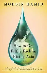 Kartonierter Einband How to Get Filthy Rich in Rising Asia von Mohsin Hamid