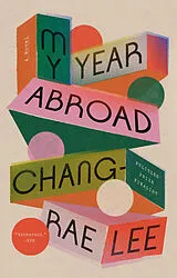 Kartonierter Einband My Year Abroad von Lee Chang-rae