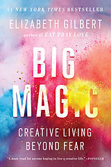 Poche format B Big Magic de Elizabeth Gilbert