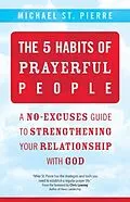 E-Book (epub) 5 Habits of Prayerful People von Michael St. Pierre