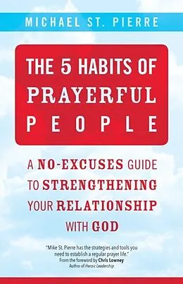 E-Book (epub) 5 Habits of Prayerful People von Michael St. Pierre