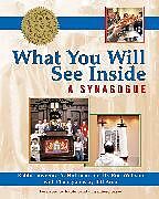 Kartonierter Einband What You Will See Inside a Synagogue von PhD, Rabbi Lawrence A. Hoffman, Dr. Ron Wolfson