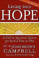 E-Book (epub) Living Into Hope: A Call to Spiritual Action for Such a Time as This von Rev Dr Joan Brown Campbell, Rev Dr Joan Brown Campbell